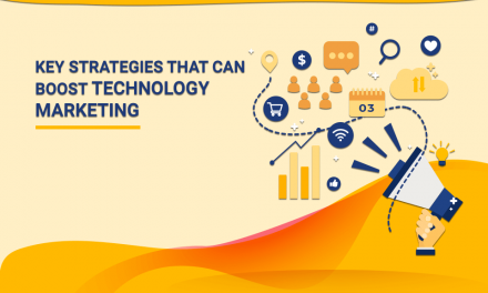 Key Strategies that can Boost Technology Marketing
