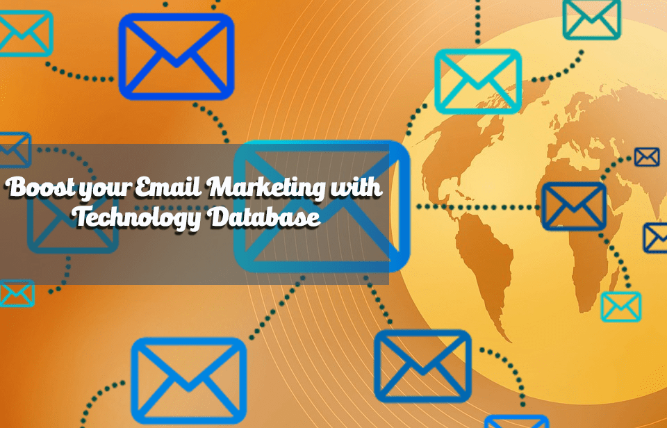 Boost your Email Marketing with Technology Database