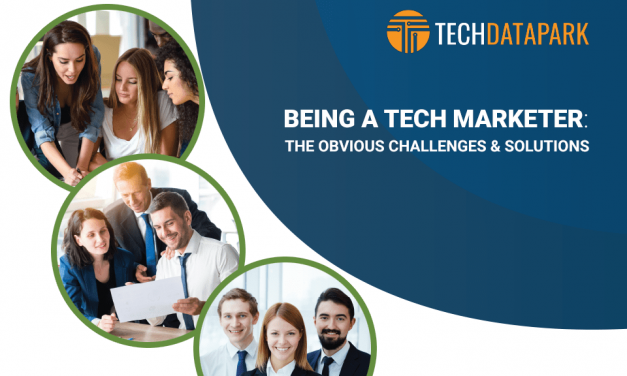 Being a Tech Marketer: The Obvious Challenges & Solutions