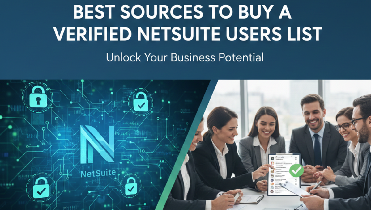 Best Sources to Buy a Verified NetSuite Users List